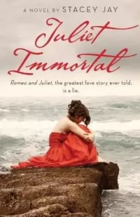 Juliet Immortal (Juliet Immortal #1)