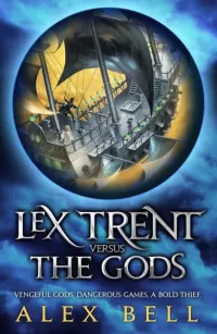 Lex Trent Versus the Gods (Lex Trent #1)