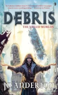 Debris (The Veiled Worlds #1)