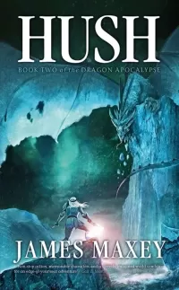 Hush (Dragon Apocalypse #2)