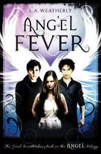 Angel Fever (Angel Trilogy #3)