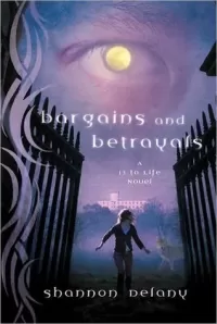 Bargains and Betrayals (13 to Life #3)