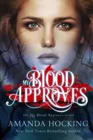 My Blood Approves (My Blood Approves #1)