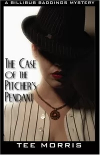 The Case of the Pitcher's Pendant (Billibub Baddings #2)