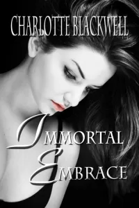Immortal Embrace (Embrace Series #1)
