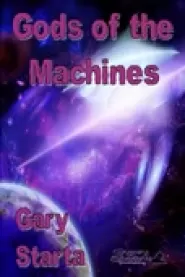 Gods of the Machines