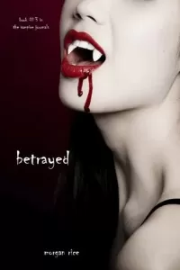 Betrayed (The Vampire Journals #3)