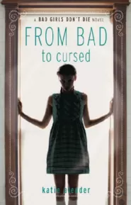 From Bad to Cursed (Bad Girls Don't Die #2)
