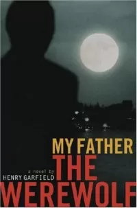 My Father the Werewolf