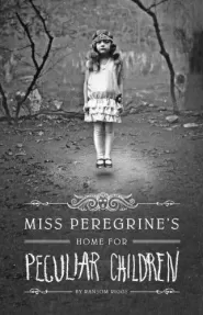 Miss Peregrine's Home for Peculiar Children (Miss Peregrine's Peculiar Children #1)
