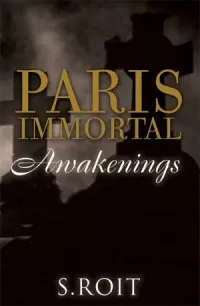 Awakenings (Paris Immortal #2)
