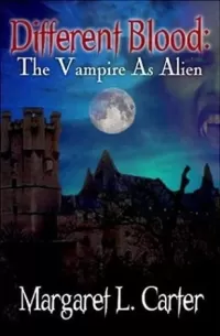 Different Blood: The Vampire as Alien