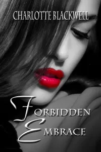 Forbidden Embrace (Embrace Series #2)