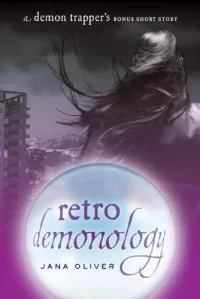 Retro Demonology (The Demon Trappers)