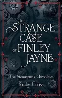 The Strange Case of Finley Jayne (The Steampunk Chronicles)