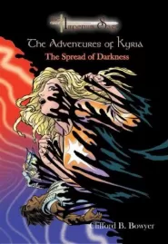 The Spread of Darkness (The Adventures of Kyria #7)