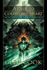 A Path to Coldness of Heart (The Last Chronicle of the Dread Empire #3)