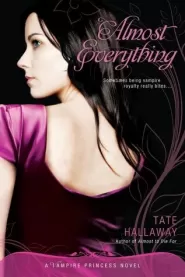 Almost Everything (Vampire Princess of St. Paul #3)