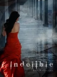 Indelible (The Yara Silva Trilogy #2)