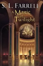 A Magic of Twilight (The Nessantico Cycle #1)