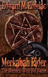 The Mensch With No Name (Merkabah Rider #2)