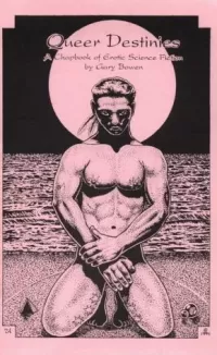 Queer Destinies: A Chapbook of Erotic Science Fiction