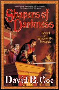 Shapers of Darkness (Winds of the Forelands #4)