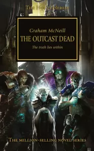 The Outcast Dead (Warhammer 40,000: The Horus Heresy #17)