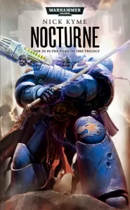 Nocturne (Warhammer 40,000: The Tome of Fire Trilogy #3)