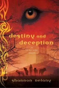 Destiny and Deception (13 to Life #4)