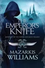 The Emperor's Knife (Tower and Knife #1)