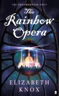 The Rainbow Opera (The Dreamhunter Duet #1)