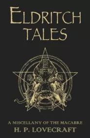 Eldritch Tales: A Miscellany of the Macabre