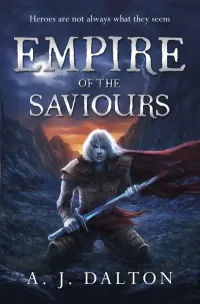 Empire of the Saviours (Chronicles of a Cosmic Warlord #1)