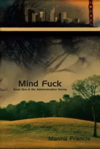 Mind Fuck (The Administration Series #1)