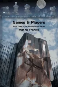 Games & Players (The Administration Series #3)