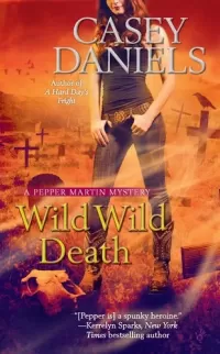 Wild Wild Death (Pepper Martin Mysteries #8)
