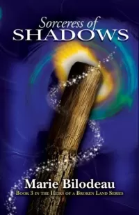 Sorceress of Shadows (Heirs of a Broken Land #3)