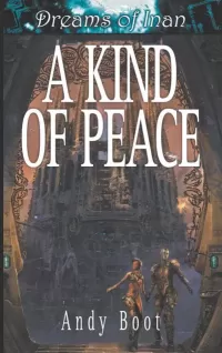 A Kind of Peace (Dreams of Inan #1)