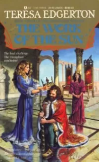 The Work of the Sun (The Green Lion Trilogy #3)
