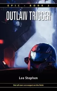 Outlaw Trigger (Epic #2)