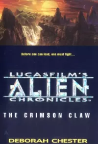 The Crimson Claw (Lucasfilm's Alien Chronicles #2)