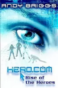 Rise of the Heroes (Hero.com #1)