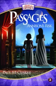 Annison's Risk (Adventures in Odyssey Passages #3)