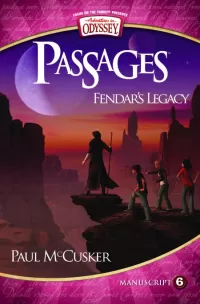 Fendar's Legacy (Adventures in Odyssey Passages #6)