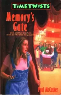 Memory's Gate (Timetwists / The Time Thriller Trilogy #3)