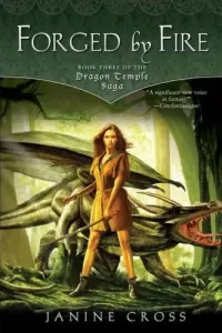 Forged by Fire (Dragon Temple Saga #3)