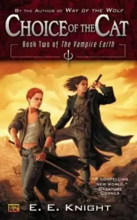 Choice of the Cat (The Vampire Earth #2)