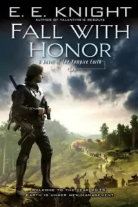 Fall With Honor (The Vampire Earth #7)