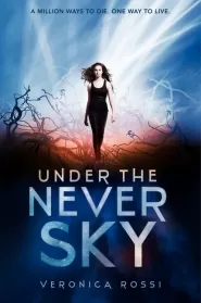 Under the Never Sky (Under the Never Sky trilogy #1)